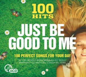 100 Hits Just Be Good To Me