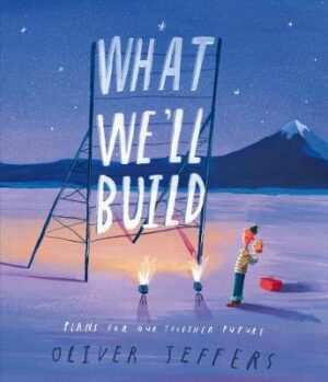 What Well Build - Plans For Our Together Future