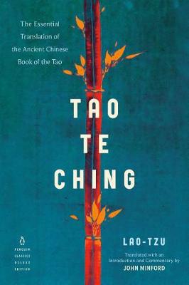 Tao Te Ching - The Essential Translation of the Ancient Chinese Book of the Tao