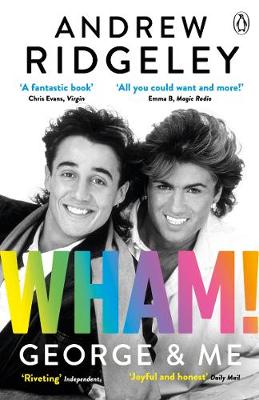 Wham - George & Me - The Sunday Times Bestseller