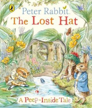 Peter Rabbit - The Lost Hat - A Peep-Inside Tale
