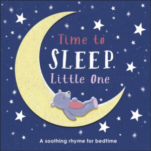 Time to Sleep Little One - A soothing rhyme for bedtime
