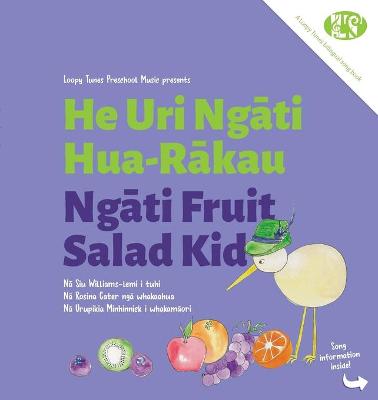 Ngati Fruit Salad - He Uri NgatiHua-Rakau