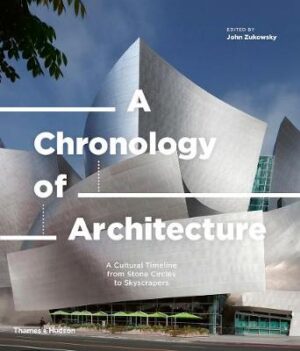 Chronology of Architecture - A Cultural Timeline from Stone Circles to Skyscrapers