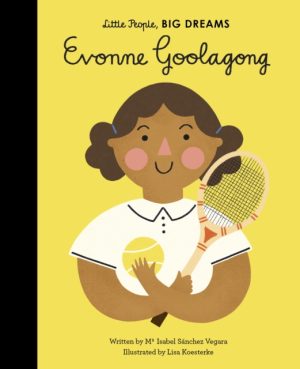 Evonne Goolagong - Little People Big Dreams