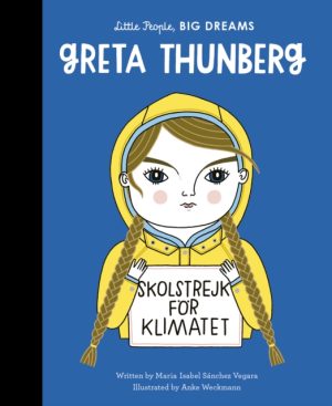 Greta Thunberg - Little People BIG DREAMS