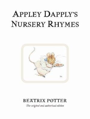 Appley Dapplys Nursery Rhymes - Beatrix Potter Originals