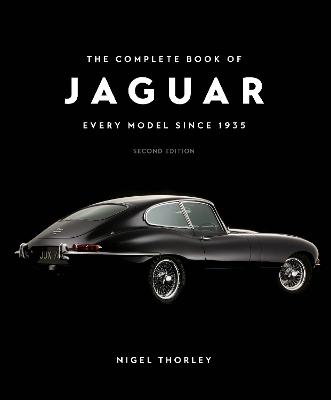 Complete Book of Jaguar - Every Model Since 1935, Second Edition