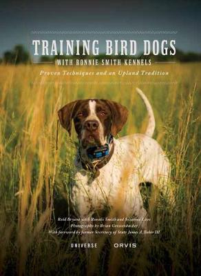 Training Bird Dogs With Ronnie Smith Kennels - Proven Techniques And An Upland Tradition