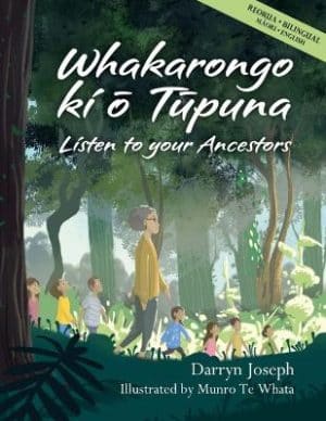 Whakarongo ki o Tupuna - Listen to your Ancestors