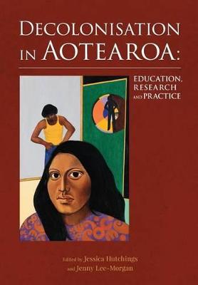 Decolonisation In Aotearoa - Education Research and Practice