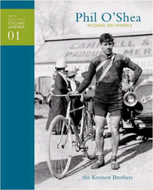 Phil Oshea Wizard on Wheels - 1 New Zealand Cycling Legends