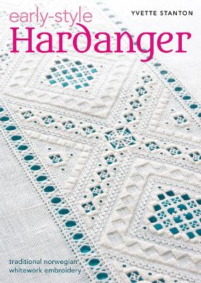 Early Style Hardanger - Traditional Norwegian Whitework Embroidery