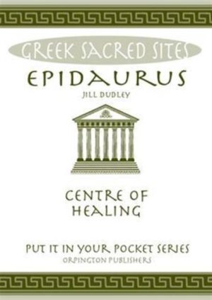 Epidarus - All You Need to Know About the Gods Myths and Legends of This Sacred Site