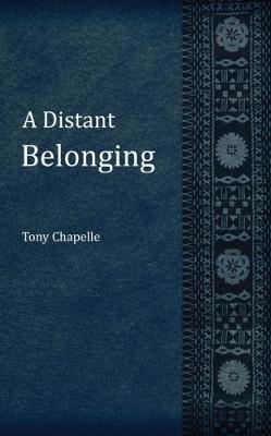 Distant Belonging - 3 Gilbard Ashcott