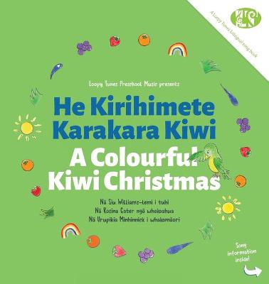 Colourful Kiwi Christmas -  He Kirihimete Karakara Kiwi