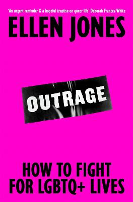 Outrage - How To Fight for LGBTQ+ Lives