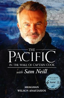 Pacific - In The Wake Of Captain Cook With Sam Neill