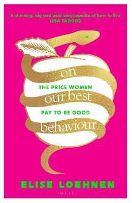On Our Best Behaviour - The Price Women Pay to Be Good