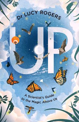 Up - A Scientists Guide To The Magic Above Us