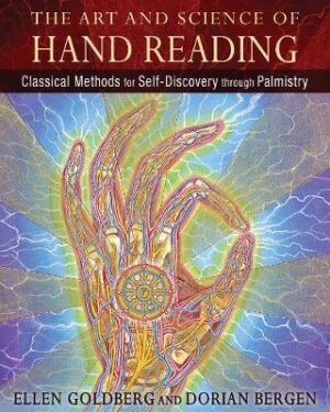 Art And Science Of Hand Reading - Classical Methods For Self Discovery Through Palmistry