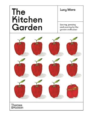 Kitchen Garden - Sowing Growing And Cooking For The Garden Enthusiast