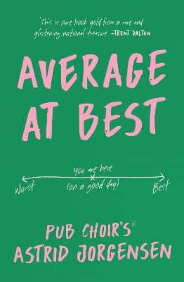 Average at Best - A memoir from the creator of Pub Choir