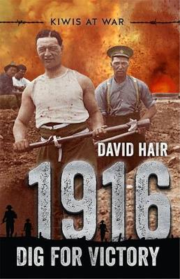 1916 - Dig For Victory - Kiwis At War
