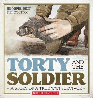 Torty And The Soldier - A Story Of A True WWI Survivor