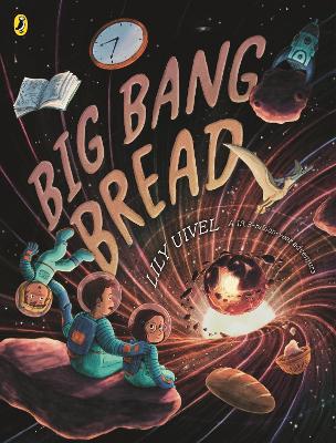 Big Bang Bread - A 13.8-Billion-Year Adventure