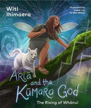 Aria and the Kumara God - 2 The Rising Of Matariki