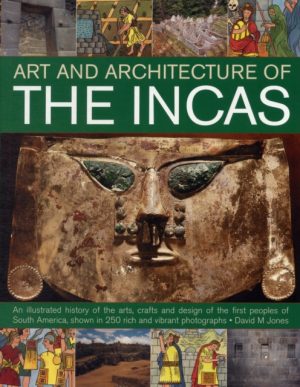 Art And Architecture Of The Incas