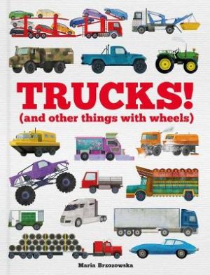 Trucks - And Other Things With Wheels