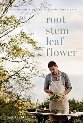 Root Stem Leaf Flower - How to Cook with Vegetables and Other Plants