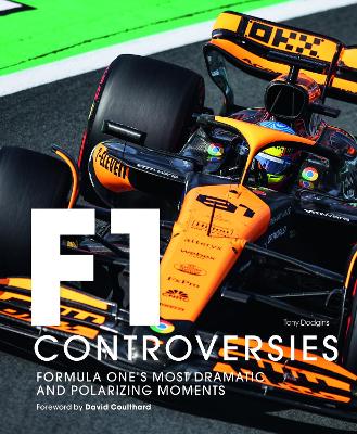 Formula One - The Controversies - Formula One's Most Dramatic and Polarizing Moments