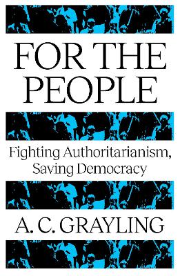 For The People - Fighting Authoritarianism, Saving Democracy