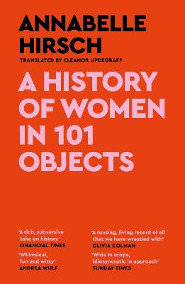 History of Women in 101 Objects - A walk through female history