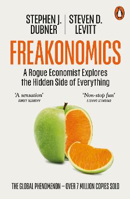 Freakonomics - A Rogue Economist Explores the Hidden Side of Everything