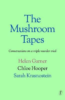 Mushroom Tapes - Conversations about a Triple Murder Trial