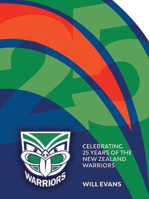 Warriors - Celebrating 25 Years of the New Zealand Warriors