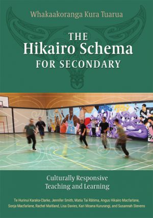 Hikairo Schema for Secondary - Culturally Responsive Teaching and Learning