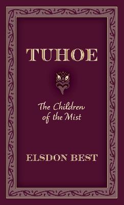 Tuhoe - The Children of the Mist - Volume 1