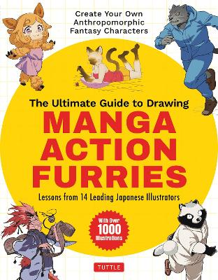 Ultimate Guide To Drawing Manga Action Furries - Create Your Own Anthropomorphic Fantasy Characters